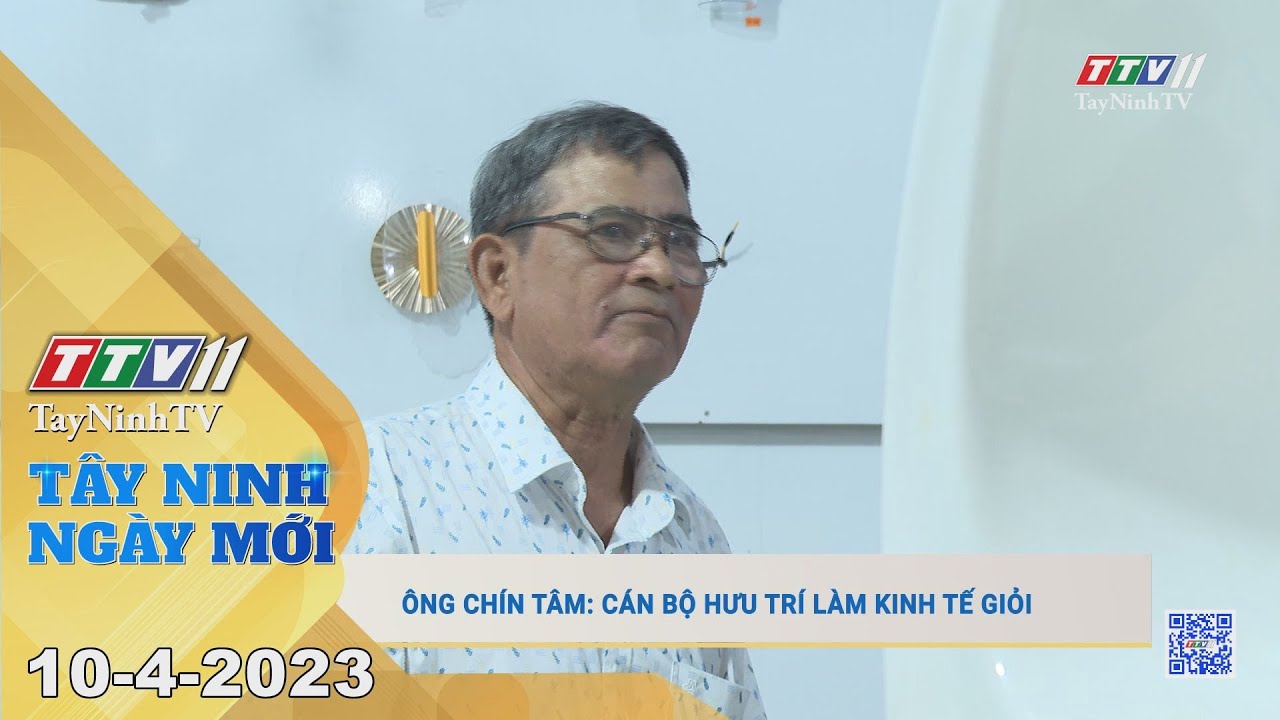 Tây Ninh ngày mới 10-4-2023 | Tin tức hôm nay | TayNinhTV